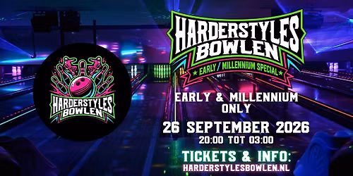 Harder Styles Bowlen | 18+ Early/Millennium Special — Uitgaan in Alphen aan den Rijn