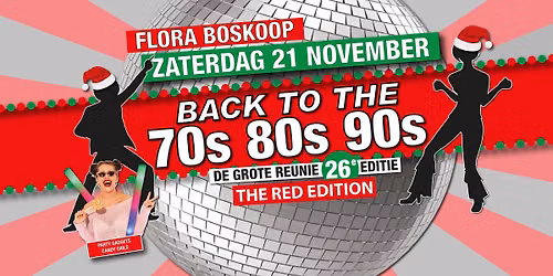 🤍 Zaterdag 21 November 2026 Back To The 70s80s90s – The Red Edition (26ste Editie!) 🤍 in Alphen aan den Rijn