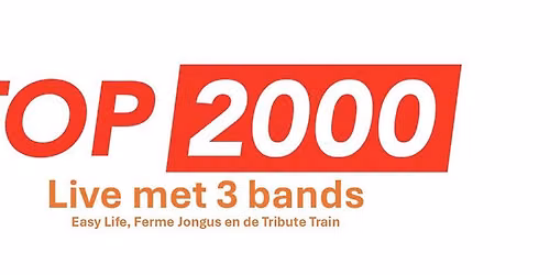 Top 2000 (met Easy Life, Ferme Jongus en Tribute Train) — muziek in Alphen aan den Rijn